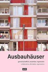 Ausbauhäuser: Gemeinschaftlich, Bezahlbar, Regenerativ / Collaborative, Affordable, Regenerative