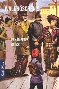 Waldröschen 9 Erkämpftes Glück