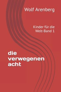 verwegenen acht Band 1