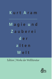 Magie und Zauberei der alten Welt