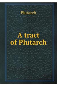 A Tract of Plutarch