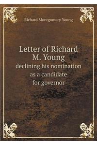 Letter of Richard M. Young declining his nomination as a candidate for governor
