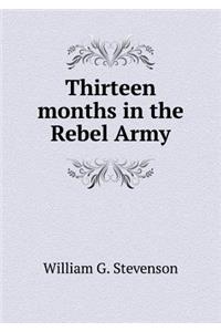 Thirteen months in the Rebel Army