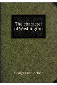 The character of Washington
