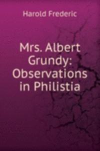 Mrs. Albert Grundy: Observations in Philistia