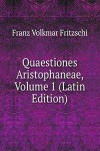 Quaestiones Aristophaneae, Volume 1 (Latin Edition)