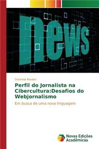 Perfil do Jornalista na Cibercultura