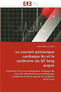 Courant Potassique Cardiaque Iks Et Le Syndrome Du Qt Long Acquis