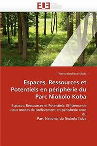Espaces, Ressources Et Potentiels En Périphérie Du Parc Niokolo Koba