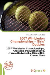 2007 Wimbledon Championships - Girls' Doubles