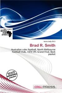 Brad R. Smith