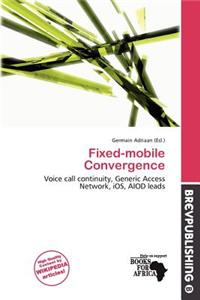 Fixed-Mobile Convergence