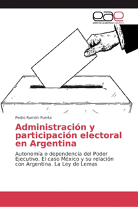 Administración y participación electoral en Argentina
