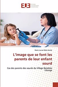 L'image que se font les parents de leur enfant sourd