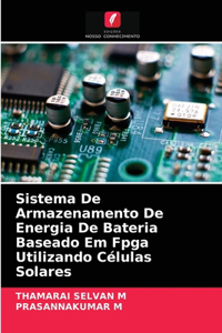 Sistema De Armazenamento De Energia De Bateria Baseado Em Fpga Utilizando Células Solares