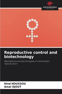 Reproductive control and biotechnology