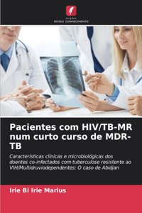 Pacientes com HIV/TB-MR num curto curso de MDR-TB