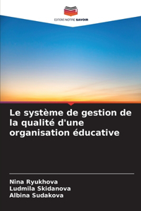 Le système de gestion de la qualité d'une organisation éducative