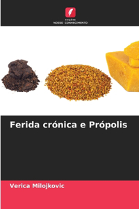 Ferida crónica e Própolis