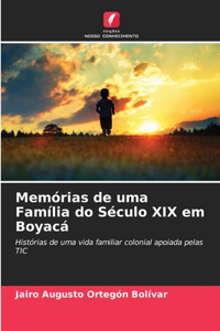 Memórias de uma Família do Século XIX em Boyacá