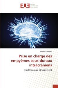 Prise en charge des empyèmes sous-duraux intracrâniens