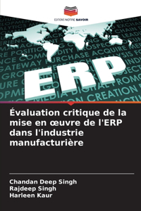 Évaluation critique de la mise en oeuvre de l'ERP dans l'industrie manufacturière