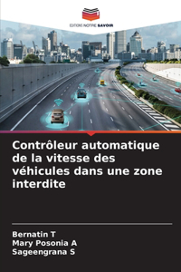 Contrôleur automatique de la vitesse des véhicules dans une zone interdite