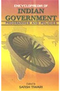 Encyclopaedia of Indian Government: Programmes and Policies