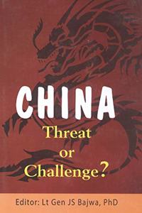 CHINA: THREAT OR CHALLENGE?