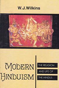 Modern Hinduism The Religion And Life Of The Hindu