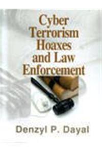 Cyber Terrorism, Hoaxes and Law Enforcement