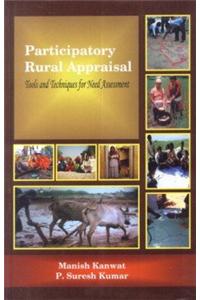 Participatory Rural Appraisal : Tools and Techniques for Need Assessment