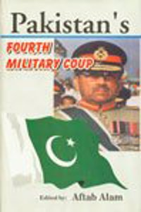 PakistanS Fourth Military Coup