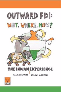 ï¿½Outward Foreign Direct Investment: Why, Where, How?ï¿½ [Hardcover] Palakh Jain and Chavi Asrani