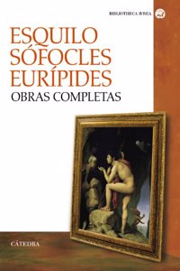 Esquilo, S=focles, Eurfpides obras completas / Aeschylus, Sophocles, Euripides Complete Works