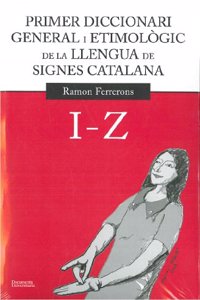 Primer diccionari general i etimologic de la llengua de signes catalana. Volum 2. I-Z