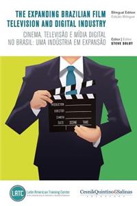 The Expanding Brazilian Film, Television and Digital Industry