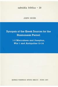 Synopsis of the Greek Sources for the Hasmonean Period
