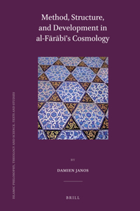 Method, Structure, and Development in Al-Fārābī's Cosmology