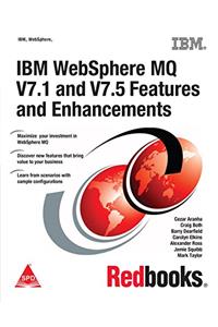 IBM WebSphere MQ V7.1 and V7.5 Features and Enhancements