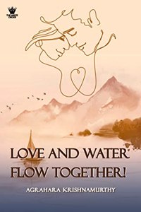 Love and Water Flow Together!