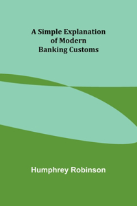 Simple Explanation of Modern Banking Customs