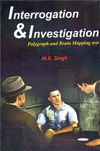 Interrogation and Investigation: Polygraph and Brain Mapping Test