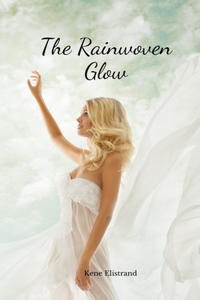 The Rainwoven Glow
