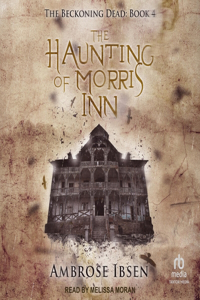 Haunting of Morris Inn