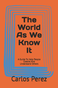 The World As We Know It
