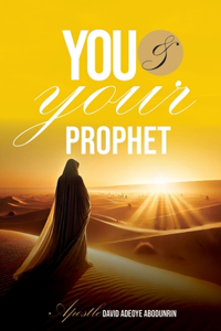 You And Your Prophet