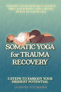 Somatic Yoga for Trauma Recovery