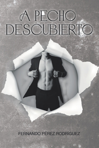 A pecho descubierto