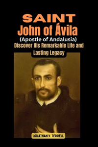 Saint John of Ávila (Apostle of Andalusia)